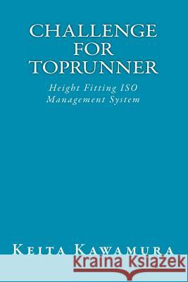 Challenge for Toprunner: Height Fitting ISO Management System Keita Kawamura 9781460925362 Createspace - książka