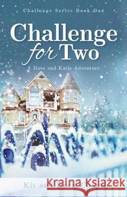 Challenge for Two: A Dave and Katie Adventure Kit Coons Drew Coons 9780692895580 Drew and Kit Coons - książka