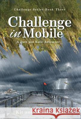 Challenge in Mobile: A Dave and Katie Adventure Kit Coons Drew Coons 9781732625600 Drew and Kit Coons - książka