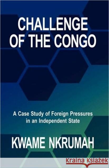 Challenge of the Congo Kwame Nkrumah 9780901787101 Panaf Books - książka