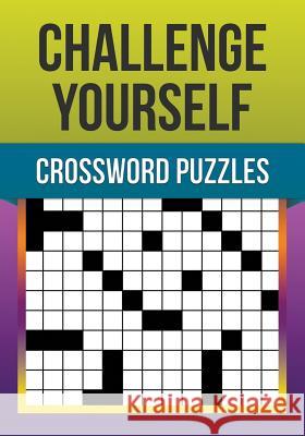 Challenge Yourself: Crossword Puzzles Coad, Dorothy 9781628846768 Speedy Publishing LLC - książka