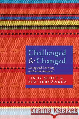 Challenged and Changed Lindy Scott, Kim Hernandez, Esther Louie 9781532660412 Resource Publications (CA) - książka
