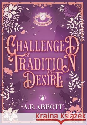 Challenged by Tradition and Desire A. R. Abbott 9781967520152 Lost Warren Books LLC - książka