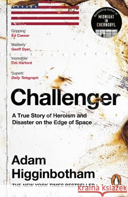 Challenger: A True Story of Heroism and Disaster on the Edge of Space Adam Higginbotham 9780241994269 Penguin Books Ltd - książka