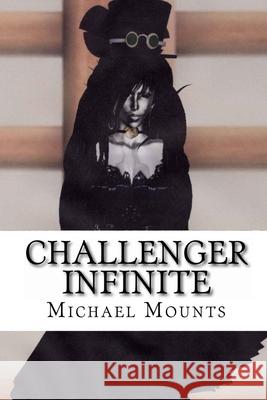Challenger Infinite MR Michael W. Mounts 9781499168921 Createspace - książka