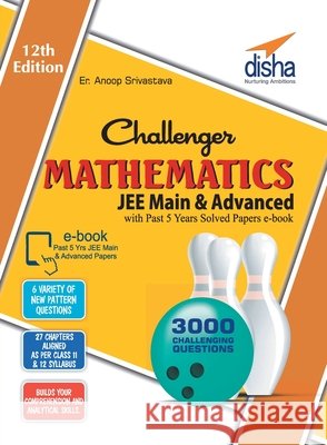 Challenger Mathematics for JEE Main & Advanced with past 5 years Solved Papers ebook (12th edition) Anoop E 9789386146540 Disha Publication - książka