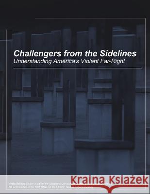 Challengers from the Sidelines: Understanding America's Violent Far-Right U. S. Military Academy                   Penny Hill Press 9781535214513 Createspace Independent Publishing Platform - książka
