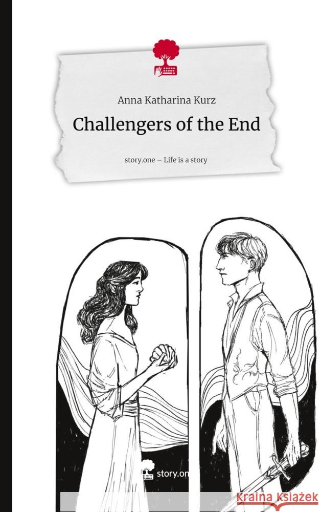 Challengers of the End. Life is a Story - story.one Kurz, Anna Katharina 9783711584496 story.one publishing - książka