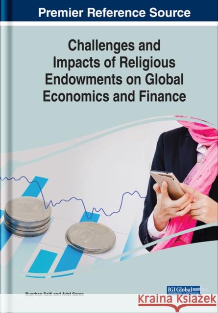 Challenges and Impacts of Religious Endowments on Global Economics and Finance Buerhan Saiti Adel Sarea 9781799812456 Business Science Reference - książka