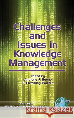 Challenges and Issues in Knowledge Management (Hc) Buono, Anthony F. 9781593114206 Information Age Publishing - książka