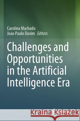Challenges and Opportunities in the Artificial Intelligence Era  9783031852749 Springer Nature Switzerland - książka