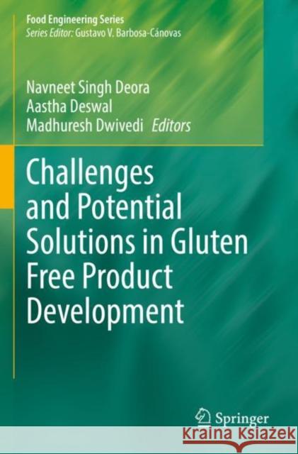 Challenges and Potential Solutions in Gluten Free Product Development Navneet Sing Aastha Deswal Madhuresh Dwivedi 9783030886998 Springer - książka