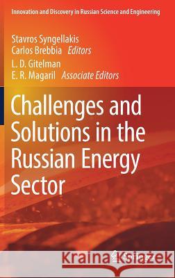 Challenges and Solutions in the Russian Energy Sector Stavros Syngellakis Carlos Brebbia 9783319757018 Springer - książka