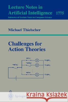 Challenges for Action Theories Michael Thielscher M. Thielscher 9783540674559 Springer - książka