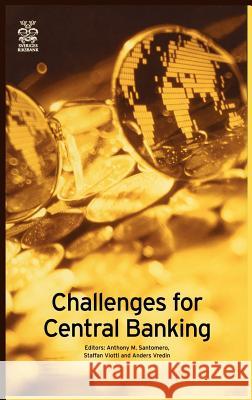 Challenges for Central Banking Anthony M. Santomero Staffan Viotti Anders Vredin 9780792373469 Kluwer Academic Publishers - książka