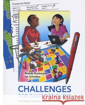 Challenges for Games Designers: Non-Digital Exercises for Video Game Designers MS Brenda L. Brathwaite MR Ian Schreiber 9781542453318 Createspace Independent Publishing Platform - książka