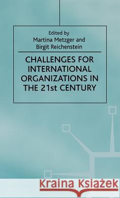 Challenges for International Organizations in the 21st Century: Essays in Honor of Klaus Hüfner Metzger, M. 9780312229191 Palgrave MacMillan - książka