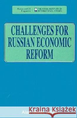 Challenges for Russian Economic Reform Alan Smith 9780815780250 Brookings Institution Press - książka