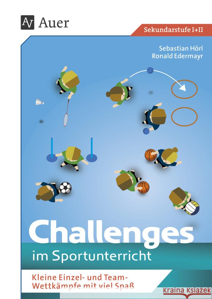 Challenges im Sportunterricht Edermayr, Ronald, Hörl, Sebastian 9783403085430 Auer Verlag in der AAP Lehrerwelt GmbH - książka