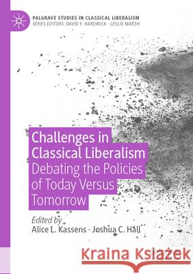 Challenges in Classical Liberalism  9783031328923 Springer International Publishing - książka