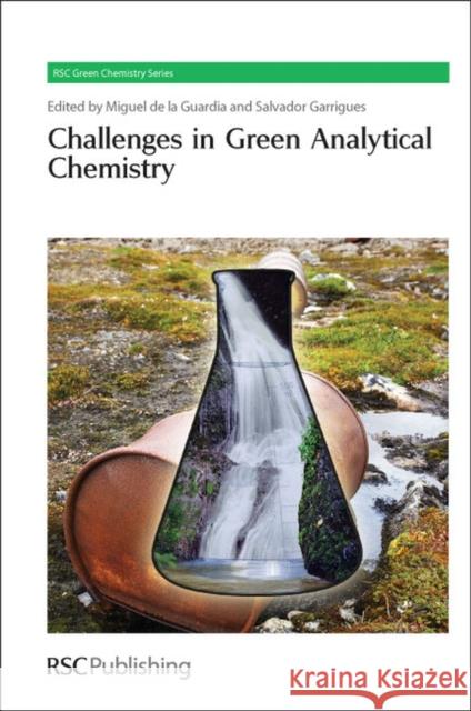 Challenges in Green Analytical Chemistry  9781849731324 Royal Society of Chemistry - książka