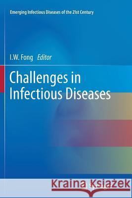 Challenges in Infectious Diseases I. W. Fong 9781489999955 Springer - książka