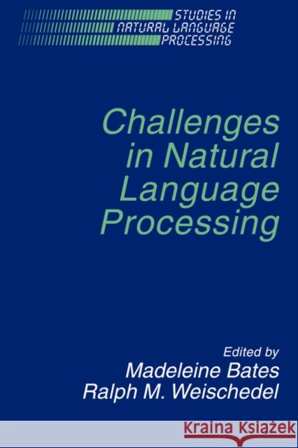 Challenges in Natural Language Bates, Madeleine 9780521032261 Cambridge University Press - książka