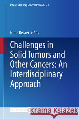 Challenges in Solid Tumors and Other Cancers: An Interdisciplinary Approach Nima Rezaei 9783031935411 Springer - książka