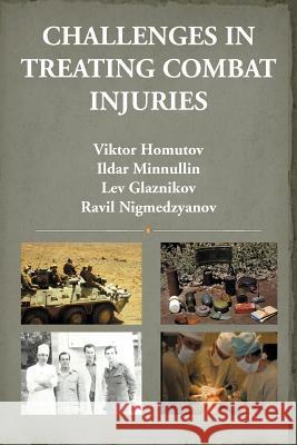 Challenges in Treating Combat Injuries Ravil Nigmedzyanov 9781477111246 Xlibris Corporation - książka