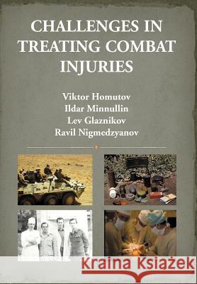 Challenges in Treating Combat Injuries Ravil Nigmedzyanov 9781477111253 Xlibris Corporation - książka