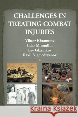 Challenges in Treating Combat Injuries Ravil Nigmedzyanov 9781477156971 Xlibris Corporation - książka