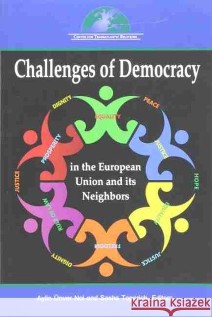 Challenges of Democracy in the European Union and Its Neighbors Aylin Unver Noi Sasha Toperich 9780990772064 Center for Transatlantic Relations Sais - książka