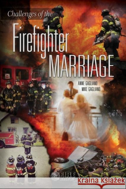 Challenges of the Firefighter Marriage Anne Gagliano Mike Gagliano 9781593704469 Fire Engineering Books - książka