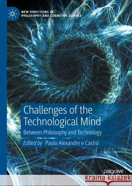 Challenges of the Technological Mind: Between Philosophy and Technology Paulo Alexandr 9783031553325 Palgrave MacMillan - książka