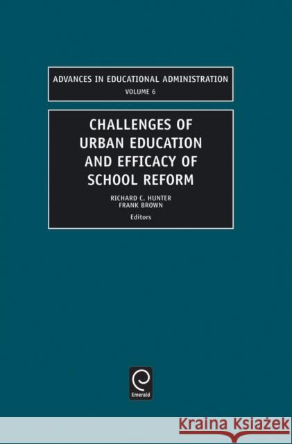 Challenges of Urban Education and Efficacy of School Reform R. Clark Hunter F. Brown Richard C. Hunter 9780762304264 JAI Press - książka