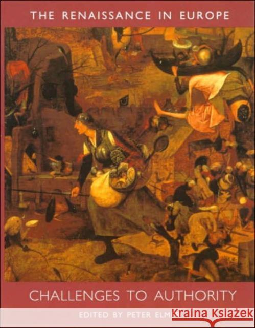 Challenges to Authority: The Renaissance in Europe: A Cultural Enquiry, Volume 3 Elmer, Peter 9780300082203 Yale University Press - książka