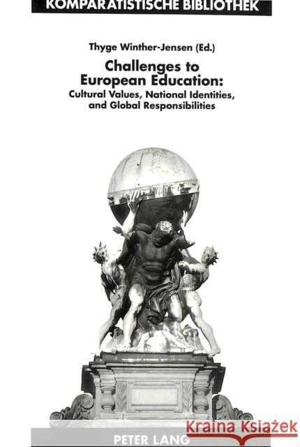 Challenges to European Education: Cultural Values, National Identities, and Global Responsibilities Schriewer, Jürgen 9783631499085 Peter Lang GmbH - książka