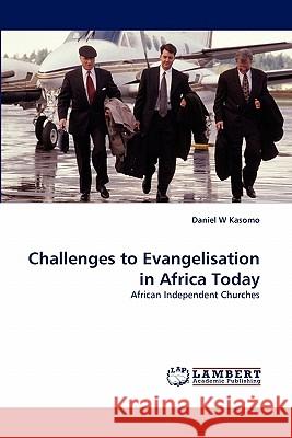 Challenges to Evangelisation in Africa Today Daniel W Kasomo, Dr 9783843363426 LAP Lambert Academic Publishing - książka