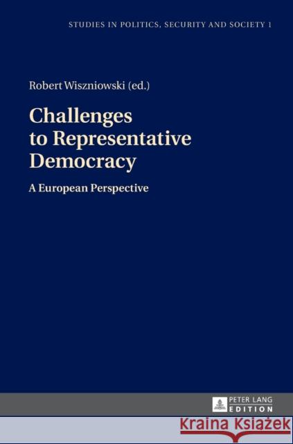 Challenges to Representative Democracy: A European Perspective Sulowski, Stanislaw 9783631652312 Peter Lang Gmbh, Internationaler Verlag Der W - książka