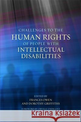 Challenges to the Human Rights of People with Intellectual Disabilities Frances Owen Dorothy Griffiths 9781843105909 Jessica Kingsley Publishers - książka