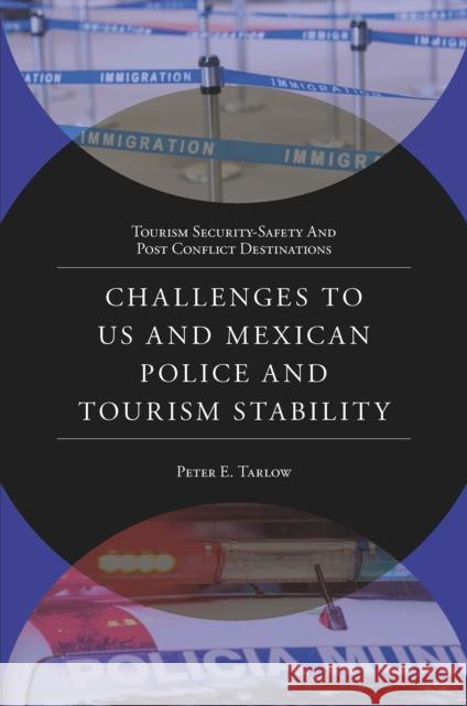 Challenges to Us and Mexican Police and Tourism Stability Tarlow, Peter E. 9781803824062 Emerald Publishing Limited - książka