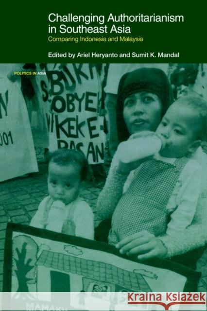 Challenging Authoritarian Rule - Sea Nip: Comparing Indonesia and Malaysia Heryanto, Ariel 9780415347051 TAYLOR & FRANCIS LTD - książka