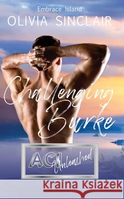 Challenging Burke: Embrace Island Olivia Sinclair 9781939361189 Vivaeris, LLC - książka