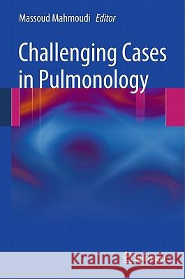 Challenging Cases in Pulmonology Massoud Mahmoudi 9781441970978 Not Avail - książka