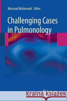 Challenging Cases in Pulmonology Massoud Mahmoudi 9781489995353 Springer - książka