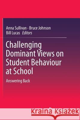 Challenging Dominant Views on Student Behaviour at School: Answering Back Sullivan, Anna 9789811092145 Springer - książka