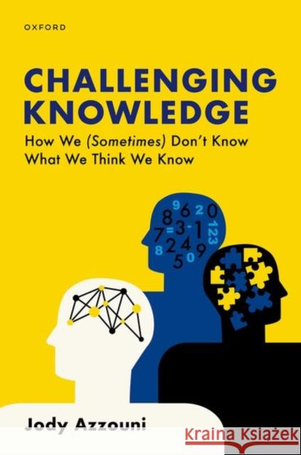 Challenging Knowledge Jody (Professor of Philosophy, Professor of Philosophy, Tufts University) Azzouni 9780197789629 Oxford University Press Inc - książka