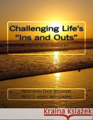 Challenging Life's Ins and Outs Red Becker 9781480065352 Createspace - książka