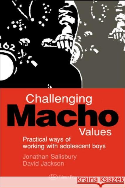 Challenging Macho Values Jonathan Salisbury J. Salisbury 9780750704830 Falmer Press - książka