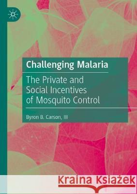 Challenging Malaria Byron B. Carson, III 9783031395093 Springer International Publishing - książka